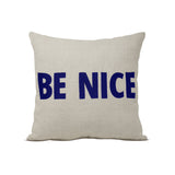 Be Nice Pillow Cover