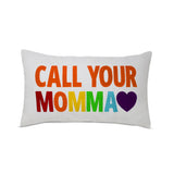 Call Your Momma Pillow Cover