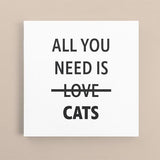 Canvas Quote - All you need is CATS