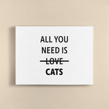 Canvas Quote - All you need is CATS