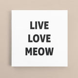 Canvas Quote - Live, Love, Meow