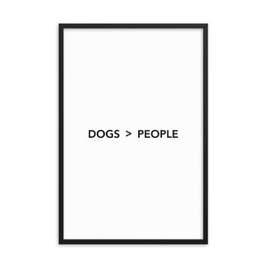 Framed Poster Quote - Dogs > People - Custom pet art of your dog or cat by pop-your-pup