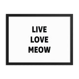 Framed Poster Quote - Live, Love, MEOW - Custom pet art of your dog or cat by pop-your-pup