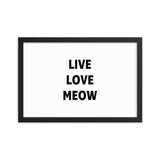 Framed Poster Quote - Live, Love, MEOW - Custom pet art of your dog or cat by pop-your-pup