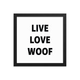 Framed Poster Quote - Live, Love, Woof