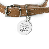 Cant Have Nice Things Pet Tag