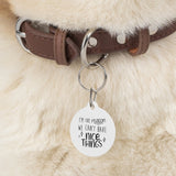 Cant Have Nice Things Pet Tag