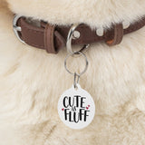 Cute As Fluff Pet Tag