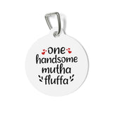 Handsome Mutha Fluffa Pet Tag