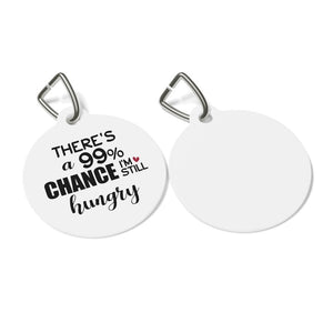 Im Still Hungry Pet Tag