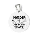 Invader Of Personal Space Pet Tag