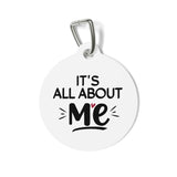 Its All About Me Pet Tag