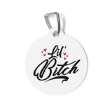 Lil Bitch Pet Tag