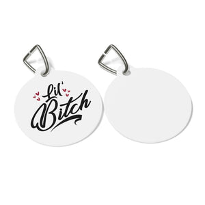 Lil Bitch Pet Tag