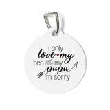 Only Love Bed And Papa Pet Tag