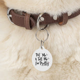 Pet Me Im Pretty Pet Tag