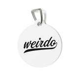 Weirdo Pet Tag